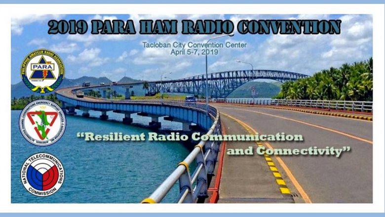 2019 PARA Ham Radio Convention, April 5-7, 2019, Tacloban City